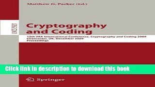 Ebook|Books} Cryptography and Coding: 12th IMA International Conference, IMACC 2009, Cirencester,