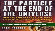 Books The Particle at the End of the Universe: How the Hunt for the Higgs Boson Leads Us to the