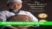 Ebook The Bread Baker s Apprentice: Mastering the Art of Extraordinary Bread Free Online