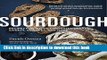 Ebook Sourdough: Recipes for Rustic Fermented Breads, Sweets, Savories, and More Full Online
