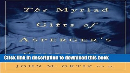 Ebook The Myriad Gifts of Asperger s Syndrome Full Online