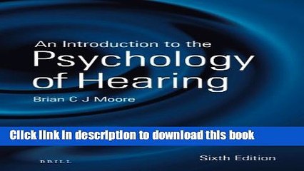 Books An Introduction to the Psychology of Hearing: Sixth Edition Full Online