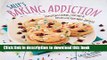 Books Sally s Baking Addiction: Irresistible Cookies, Cupcakes, and Desserts for Your Sweet-Tooth