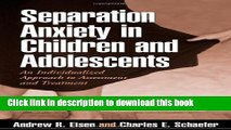 Books Separation Anxiety in Children and Adolescents: An Individualized Approach to Assessment and