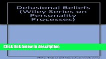 Ebook Delusional Beliefs (Wiley Series on Personality Processes) Free Online