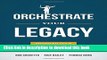 [Read PDF] Orchestrate Your Legacy: Advanced Tax   Legacy Planning Strategies Ebook Online