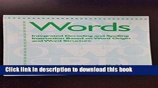 Books Words: Integrated Decoding and Spelling Instruction Based on Word Origin and Word Structure