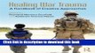 Books Healing War Trauma: A Handbook of Creative Approaches (Psychosocial Stress Series) Full Online