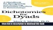 Books Dichotomies for Dyads: A Handbook for Recognizing and Resolving Personality Conflicts in