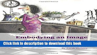 Ebook Embodying an Image: Gender and Genre in a Selection of Children s Responses to Picturebooks