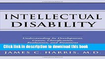Ebook Intellectual Disability: Understanding Its Development, Causes, Classification, Evaluation,