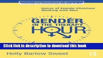 Books Gender in the Therapy Hour: Voices of Female Clinicians Working with Men (The Routledge
