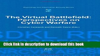 Books The Virtual Battlefield: Perspectives on Cyber Warfare Full Online