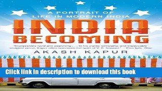 Ebook India Becoming: A Portrait of Life in Modern India Free Online