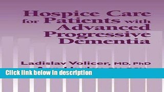 Books Hospice Care for Patients with Advanced Progressive Dementia (Springer Series on Ethics, Law