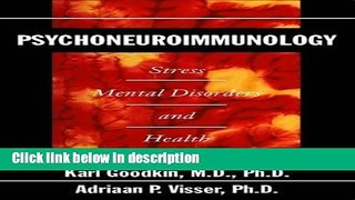Books Psychoneuroimmunology: Stress, Mental Disorders and Health (Progress in Psychiatry) Free
