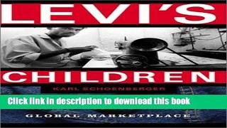 Books Levi s Children: Coming to Terms with Human Rights in the Global Marketplace Free Online