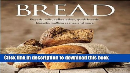 Descargar video: Books Bread: Breads, rolls, coffee cakes, quick breads, biscuits, muffins, scones and more. Free