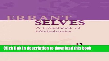 Books Errant Selves: A Casebook of Misbehavior Full Online