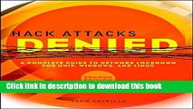 Ebook Hack Attacks Denied: A Complete Guide to Network Lockdown for UNIX, Windows, and Linux Full