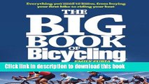 Ebook The Big Book of Bicycling: Everything You Need to Everything You Need to Know, From Buying