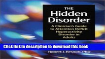 Ebook The Hidden Disorder: A Clinician s Guide to Attention Deficit Hyperactivity Disorder in