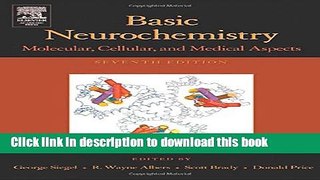 Books Basic Neurochemistry, Seventh Edition: Molecular, Cellular and Medical Aspects Full Download