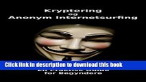 Ebook|Books} Kryptering og anonym internetsurfing: En praktisk guide for begyndere (Danish