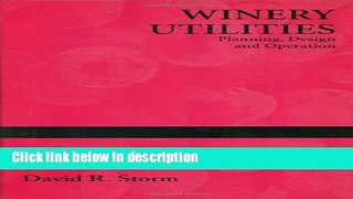 Books Winery Utilities: Planning, Design and Operation Free Download