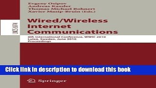 Ebook|Books} Wired/Wireless Internet Communications: 8th International Conference, WWIC 2010,