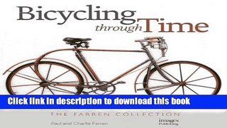 Ebook Bicycling Through Time: The Farren Collection Free Online