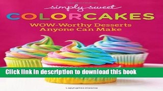 Books Simply Sweet ColorCakes: Wow-Worthy Desserts Anyone Can Make Free Online