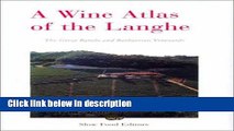 Books A Wine Atlas of the Langhe: The Greatest Barolo and Barbaresco Vineyards Free Online