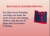 Bags And Accessories Printing by Pro Ink Screen Printing