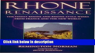 Books Rhone Renaissance: The Finest Rhone and Rhone Style Wines from France and the New World Full