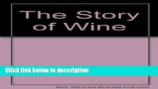 Ebook The Story of Wine Free Online