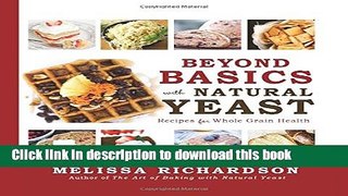 Books Beyond Basics with Natural Yeast: Recipes for Whole Grain Health Full Online