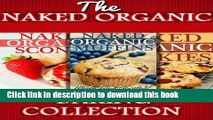 Books The Healthy Baking Collection: Healthy, Made From Scratch Scones, Muffins And Cookies Free
