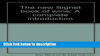 Books The new Signet book of wine: A complete introduction Free Online