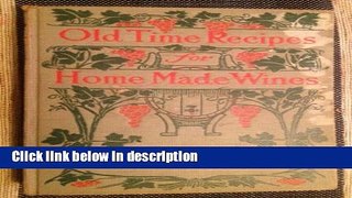 Books Old-time recipes for home made wines, cordials and liqueurs from fruits, flowers,