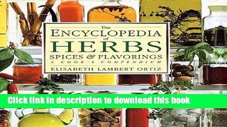 Books The Encyclopedia of Herbs, Spices,   Flavorings/a Cook s Compendium Full Online