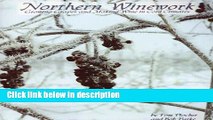 Books Northern Winework: Growing Grapes and Making Wine in Cold Climates Free Download