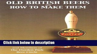 Ebook Old British Beers and How to Make Them Free Online
