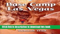 Ebook Base Camp Las Vegas: Hiking the Southwestern States Full Online