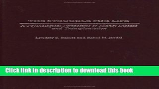 Ebook The Struggle for Life: A Psychological Perspective of Kidney Disease and Transplantation