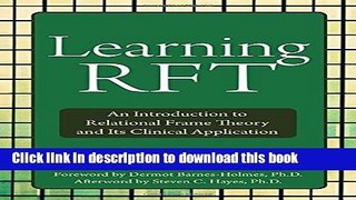 Books Learning RFT: An Introduction to Relational Frame Theory and Its Clinical Application Full