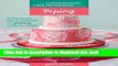 Ebook The Contemporary Cake Decorating Bible - Piping: Techniques, Tips and Projects for Piping on