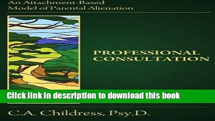 Ebook An Attachment-Based Model of Parental Alienation: Professional Consultation Full Online