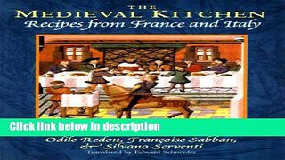 Ebook The Medieval Kitchen: Recipes from France and Italy Free Online