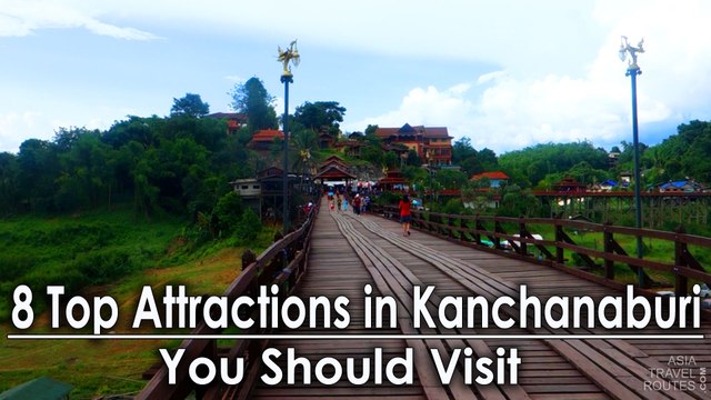 8 Top Attractions in Kanchanaburi, You Should Visit